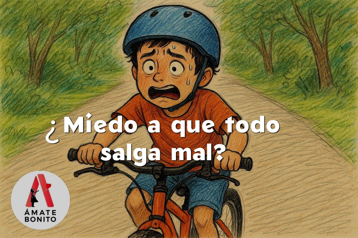 Miedo a que todo salga mal